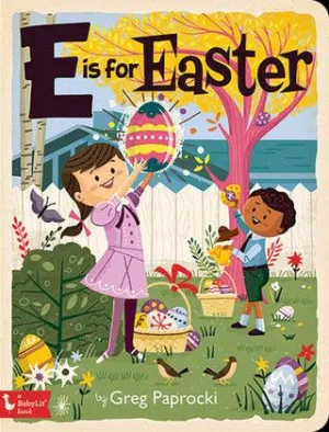 Board Book | E is for Easter | Greg Paprocki